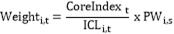 Formula:Weighti,t=CoreIndextICLi,t x PWi,s