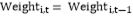 Formula:Weighti,t= Weighti,t-1