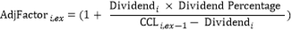 Formula:AdjFactori,ex=(1+ Dividendi ?? Dividend PercentageCCLi,ex-1- Dividendi)
